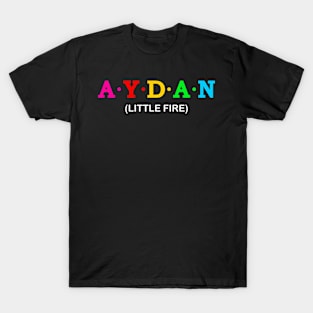 Aydan - Little Fire. T-Shirt